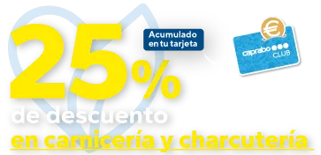 25% de descuento en carnicería y charcutería